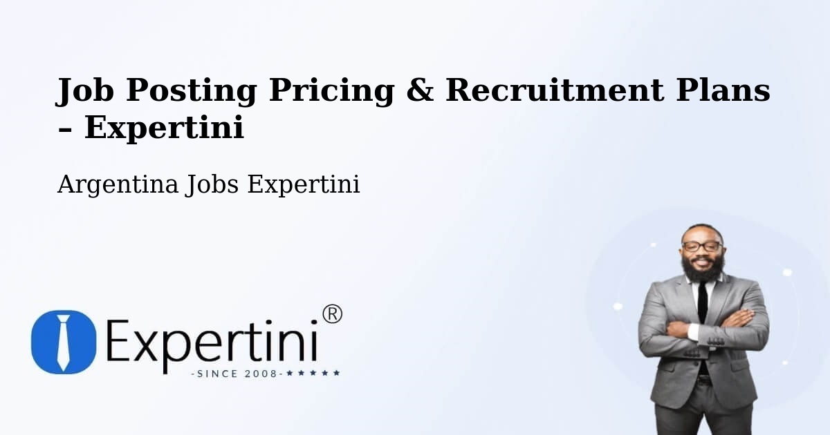 Job Posting Pricing & Recruitment Plans – Río Cuarto - Río Cuarto, Argentina Jobs Expertini